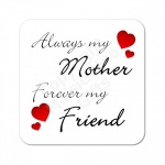 Always My Mother Forever My Friend Hearts Coaster